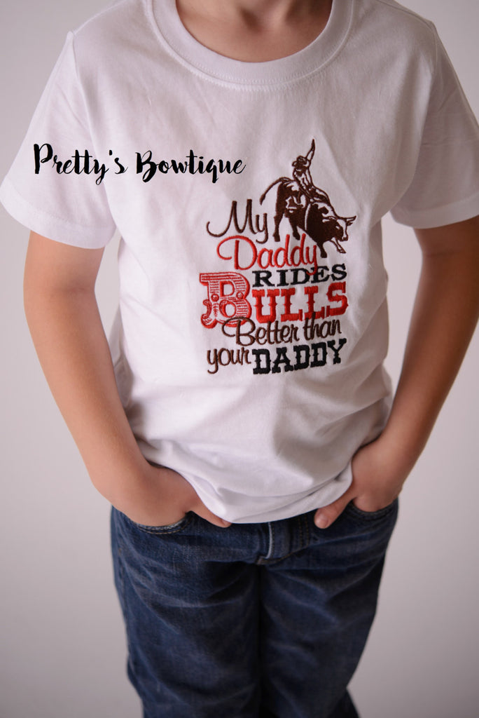 My daddy rides bulls better than your daddy-- Boys Bull rider t shirt--  Boy Bull rider Bodysuit--western t-shirt--Rodeo shirt - Pretty's Bowtique