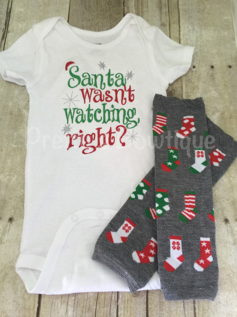 Santa wasn't watching right? Boys Christmas Set shirt or bodysuit with legwarmers - Pretty's Bowtique